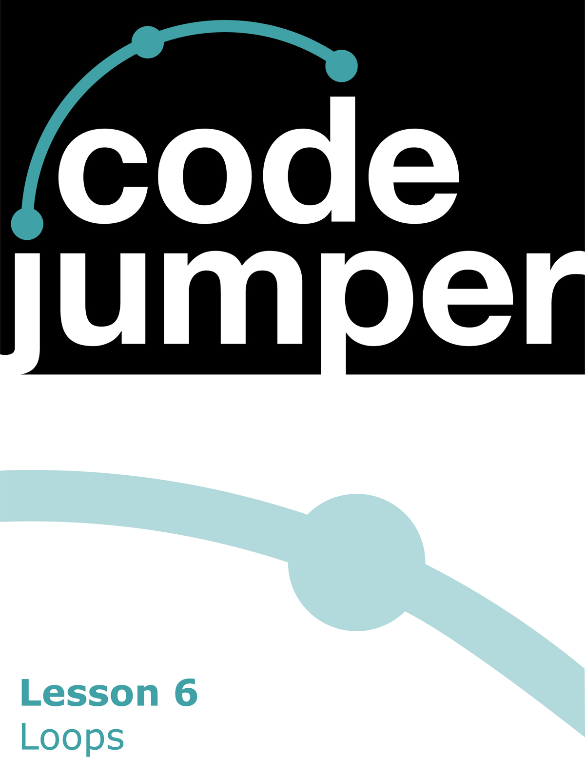 Code Jumper Curriculum, Lesson 6: Loops